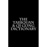 The Taijiquan & Qi Gong Dictionary