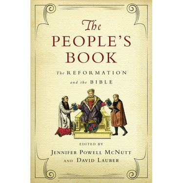 The People's Book: The Reformation and the Bible