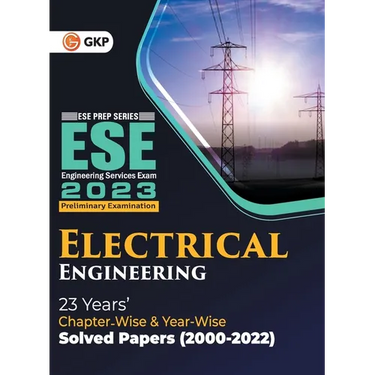 UPSC ESE 2023 Electrical Engineering - Chapter Wise & Year Wise Solved Papers 2000-2022