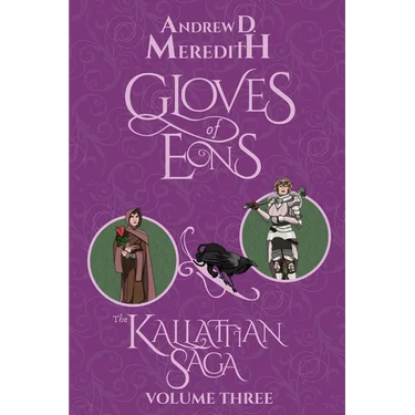 Gloves of Eons: Kallattian Saga, Volume Three