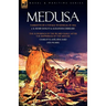 Medusa: Narrative of a Voyage to Senegal in 1816 & the Sufferings of the Picard Family After the Shipwreck of the Medusa