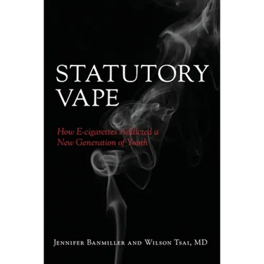 Statutory Vape: How the e-cigarette Industry Addicted a New Generation of Youth