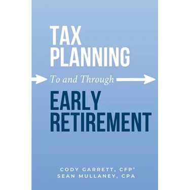 Tax Planning To and Through Early Retirement