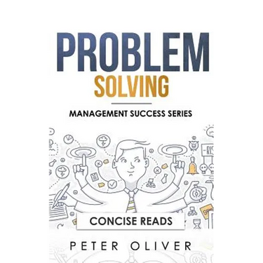 Problem Solving: Solve Any Problem Like a Trained Consultant