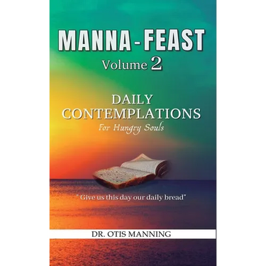 Manna Feast, Vol.2: DAILY CONTEMPLATIONS For Hungry Souls