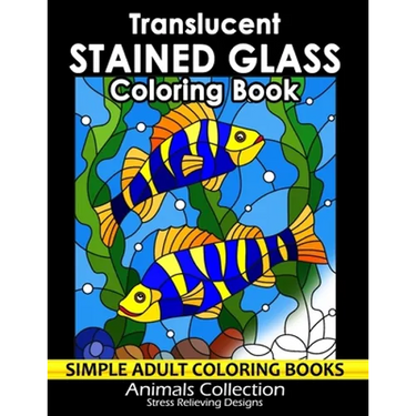Translucent Stained Glass Coloring Book: Adorable Animals Adults Coloring Book Stress Relieving Designs Patterns