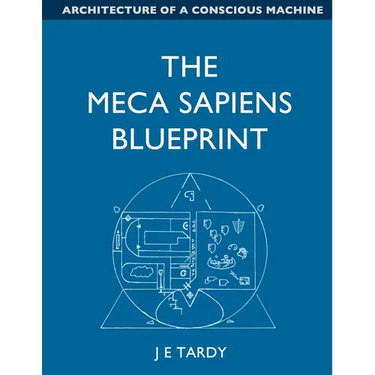 The Meca Sapiens Blueprint: Architecture of a conscious machine