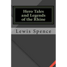 Hero Tales and Legends of the Rhine