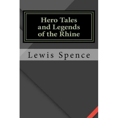 Hero Tales and Legends of the Rhine
