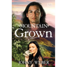 Mountain Grown