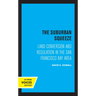 The Suburban Squeeze: Land Conversion and Regulation in the San Francisco Bay Area