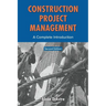 Construction Project Management: A Complete Introduction