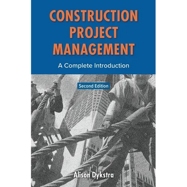 Construction Project Management: A Complete Introduction