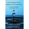 Self-Knowledge and Spiritual Yearning: The Role of Spirituality in Psychological Health