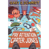 Pay Attention, Carter Jones
