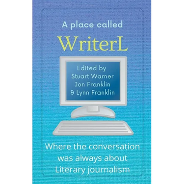 A Place Called WriterL: Where the Conversation Was Always About Literary Journalism