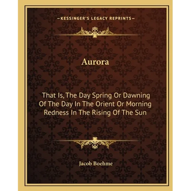 Aurora: That Is, The Day Spring Or Dawning Of The Day In The Orient Or Morning Redness In The Rising Of The Sun