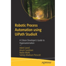 Robotic Process Automation Using Uipath Studiox: A Citizen Developer's Guide to Hyperautomation