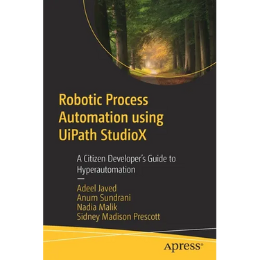 Robotic Process Automation Using Uipath Studiox: A Citizen Developer's Guide to Hyperautomation