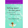 Falling Apart in One Piece: One Optimist's Journey Through the Hell of Divorce