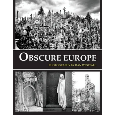 Obscure Europe: A photo journey through Europe's most unusual destinations