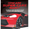 How Are Supercars Made? Technology Book for Kids 4th Grade Children's How Things Work Books