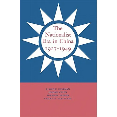 The Nationalist Era in China, 1927 1949