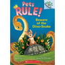 Beware of the Dino-Snake: A Branches Book (Pets Rule! #8)