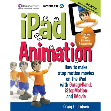 iPad Animation: - how to make stop motion movies on the iPad