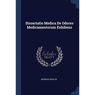 Dissertatio Medica De Odores Medicamentorum Exhibens