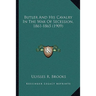 Butler And His Cavalry In The War Of Secession, 1861-1865 (1909)