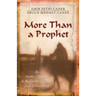 More Than a Prophet: An Insider's Response to Muslim Beliefs about Jesus & Christianity