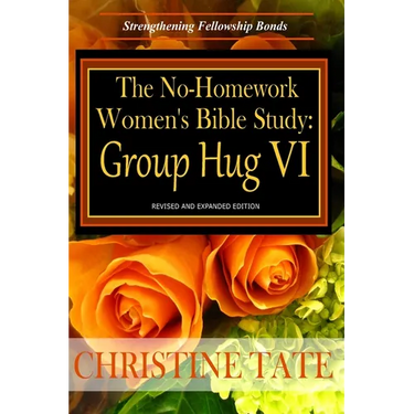 The No-Homework Women's Bible Study: Group Hug VI
