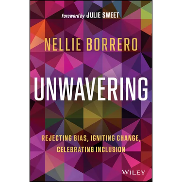 Unwavering: Rejecting Bias, Igniting Change, Celebrating Inclusion