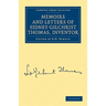 Memoirs and Letters of Sidney Gilchrist Thomas, Inventor