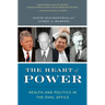 The Heart of Power, with a New Preface: Health and Politics in the Oval Office