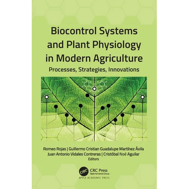 Biocontrol Systems and Plant Physiology in Modern Agriculture: Processes, Strategies, Innovations