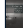 Algebra for Beginners