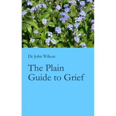 The Plain Guide to Grief