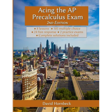 Acing the AP Precalculus Exam 2nd Edition (with solutions)