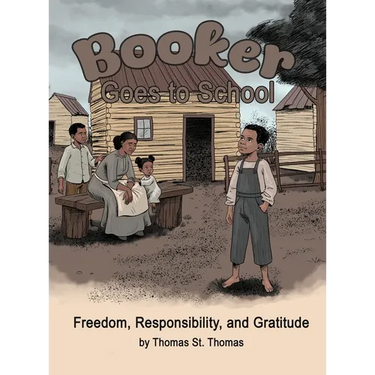 Booker Goes to School: Freedom, Responsibility, and Gratitude