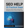 SEO Help: 20 Practical Steps to Power your Content Creation, Marketing and Branding in the new AI World of Google Search