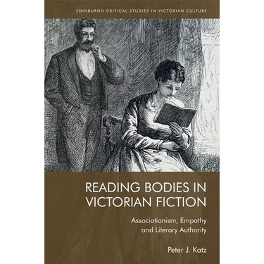 Reading Bodies in Victorian Fiction: Associationism, Empathy and Literary Authority