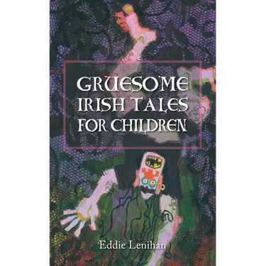 Gruesome Irish Tales for Children