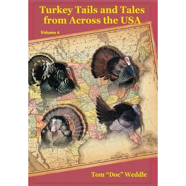 Turkey Tails and Tales from Across the USA - Volume 4