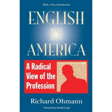 English in America: A Radical View of the Profession