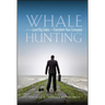 Whale Hunting: How to Land Big Sales and Transform Your Company