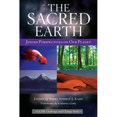 The Sacred Earth: Jewish Perspectives on Our Planet