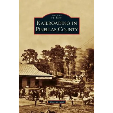 Railroading in Pinellas County