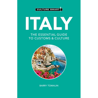 Italy - Culture Smart!: The Essential Guide to Customs & Culture